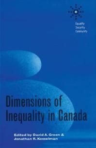 Dimensions Of Inequality In Canada 1st Edition David A Green Jonathan R Kesselman