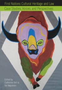 First Nations Cultural Heritage And Law Case Studies Voices And Perspectives 1st Edition Catherine Bell Val Napoleon