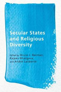 Secular States And Religious Diversity 1st Edition Bruce J Berman Rajeev Bhargava Andre Laliberte