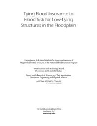Tying Flood Insurance To Flood Risk For Lowlying Structures In The Floodplain 1st Edition National Research Council Division On Engineering And Physical Sciences Board On Mathematical Sciences And Their Applications Division On Earth And Life Studies Water Science And Technology Board Committee On Riskbased Methods For Insurance Premiums