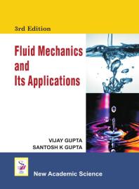 Fluid Mechanics And Its Applications 3rd Edition Vijay Gupta Santosh K Gupta