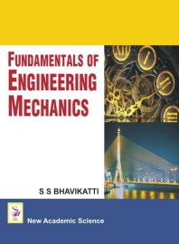 Fundamentals Of Engineering Mechanics 1st Edition S S Bhavikatti