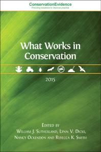 What Works In Conservation 2015 1st Edition William J Sutherland Lynn V Dicks Nancy Ockendon Rebecca K Smith