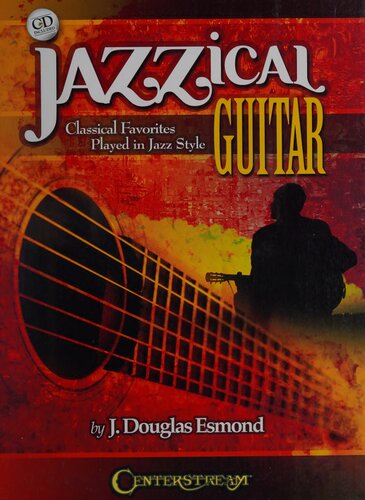 Jazzical Guitar 12 Classical Favorites Played In Jazz Style Esmond