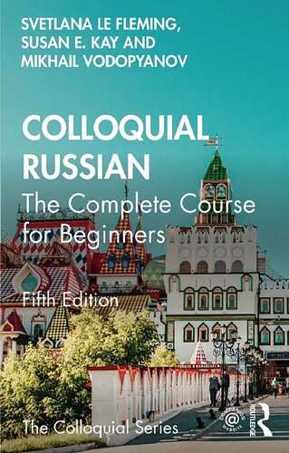 Colloquial Russian The Complete Course For Beginners 5th Edition Svetlana Le Fleming