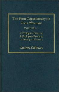 The Penn Commentary On Piers Plowman Volume 1 C Prologuepasss 4 B Prologuepasss 4 A Prologuepasss 4 1st Edition Andrew Galloway