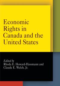 Economic Rights In Canada And The United States 1st Edition Rhoda E Howardhassmann Claude E Welch Jr