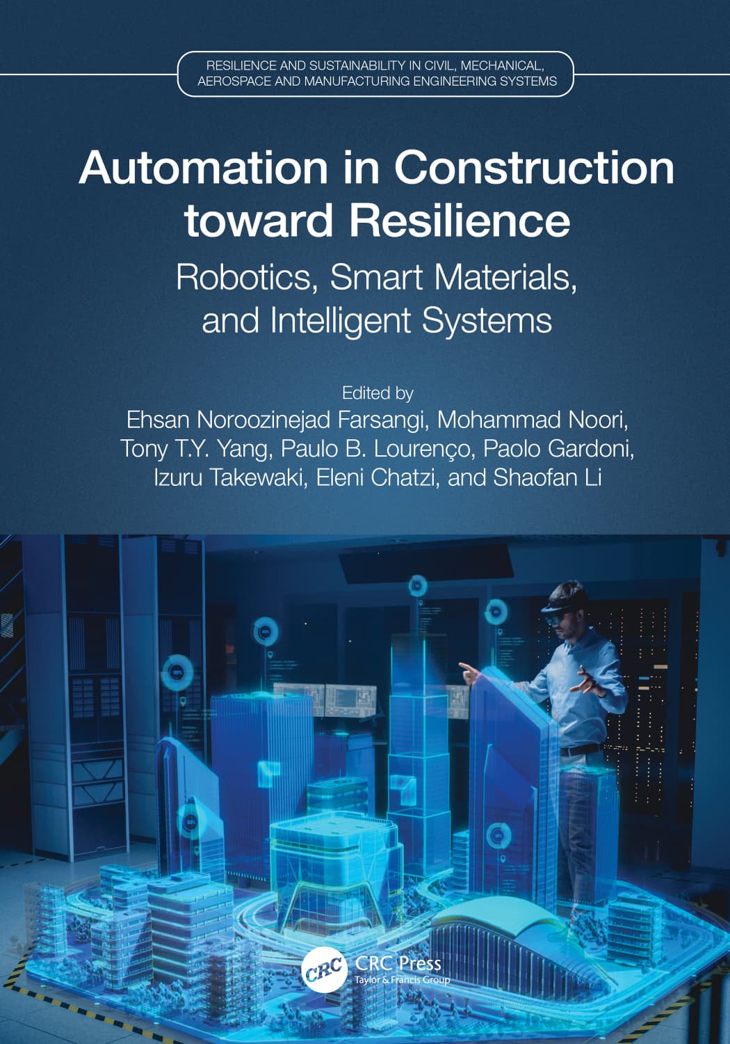 Automation In Construction Toward Resilience Robotics Smart Materials And Intelligent Systems Ehsan Noroozinejad Farsangi