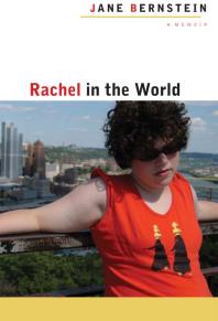 Rachel In The World A Memoir 1st Edition Jane Bernstein