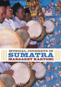 Musical Journeys In Sumatra 1st Edition Margaret Kartomi