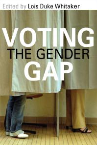 Voting The Gender Gap 1st Edition Lois Duke Whitaker Steven Greene Susan J Carroll Erin Cassese Cal Clark Janet M Clark M Margaret Conway Kathleen A Dolan Laurel Elder Kathleen A Frankovic