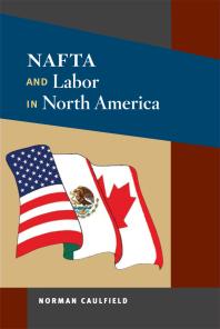 Nafta And Labor In North America 1st Edition Norman Caulfield
