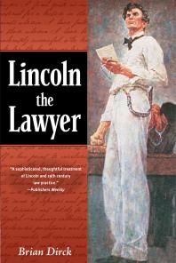 Lincoln The Lawyer 1st Edition Brian R Dirck