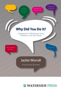 Why Did You Do It Explanations For Offending By Young Offenders In Their Own Words 1st Edition Jackie Worrall