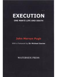 Execution One Mans Life And Death 1st Edition John Pugh