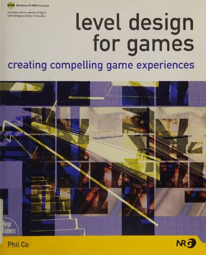 Level Design For Games Creating Compelling Game Experiences Papcdr Phil Co
