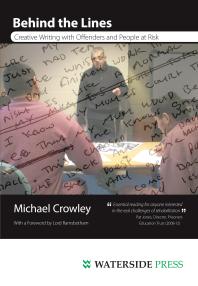 Behind The Lines Creative Writing With Offenders And People At Risk 1st Edition Michael Crowley Lord Ramsbotham