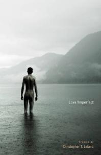 Loveimperfect 1st Edition Christopher T Leland
