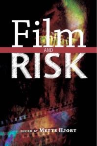 Film And Risk 1st Edition Mette Hjort Michael Pokorny Author Mette Hjort Trevor Ponech Chair Professor Of Philosophy And Dean Of Humanities Paisley Livingston Sylvia J Martin Faye Ginsberg Professor Hamid Naficy Professor Jinhee Choi John Sedgwick
