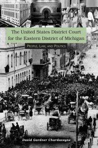 United States District Court For The Eastern District Of Michigan People Law And Politics 1st Edition David Gardner Chardavoyne