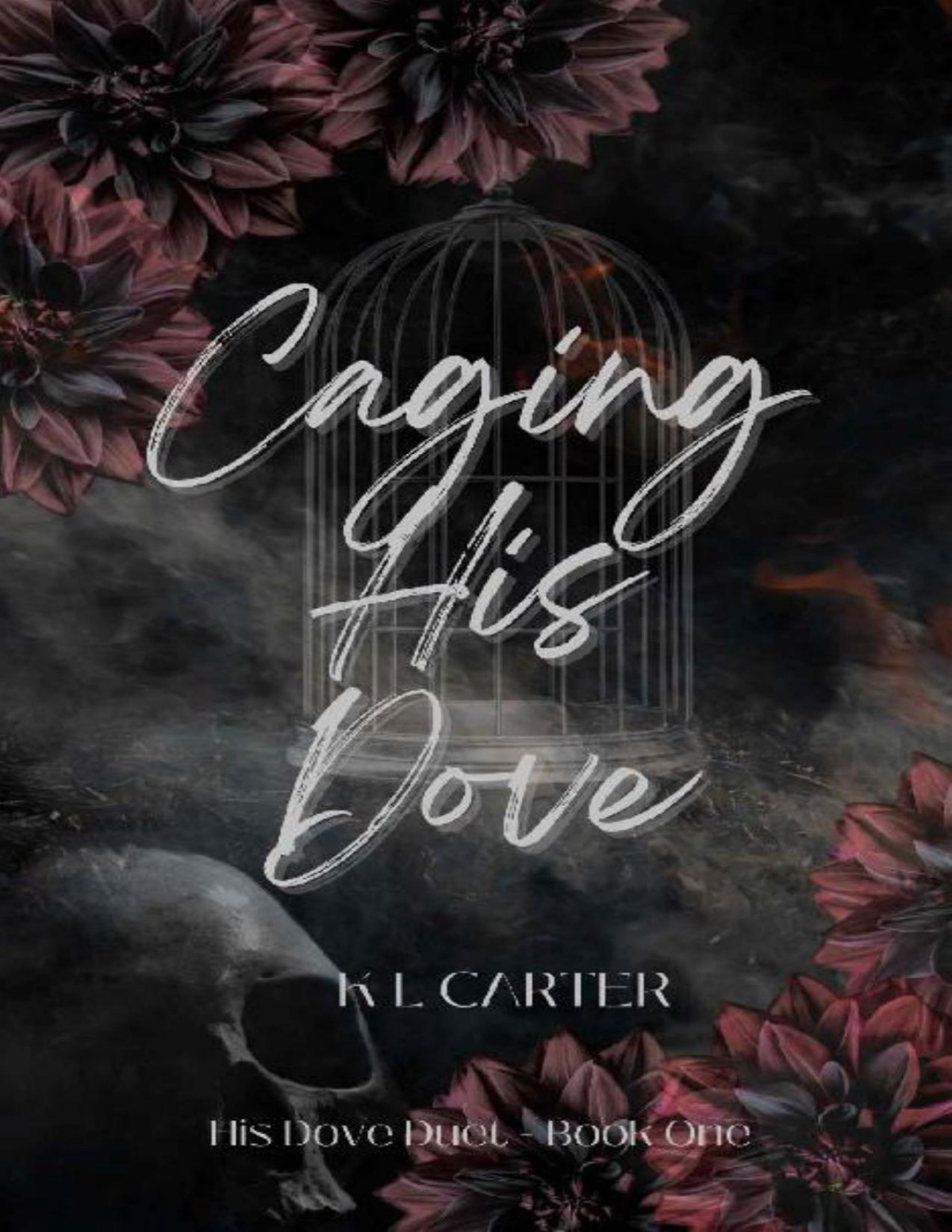 Caging His Dove An Enemiestolovers Forced Marriage Romance His Dove Duet Book 1 K L Carter