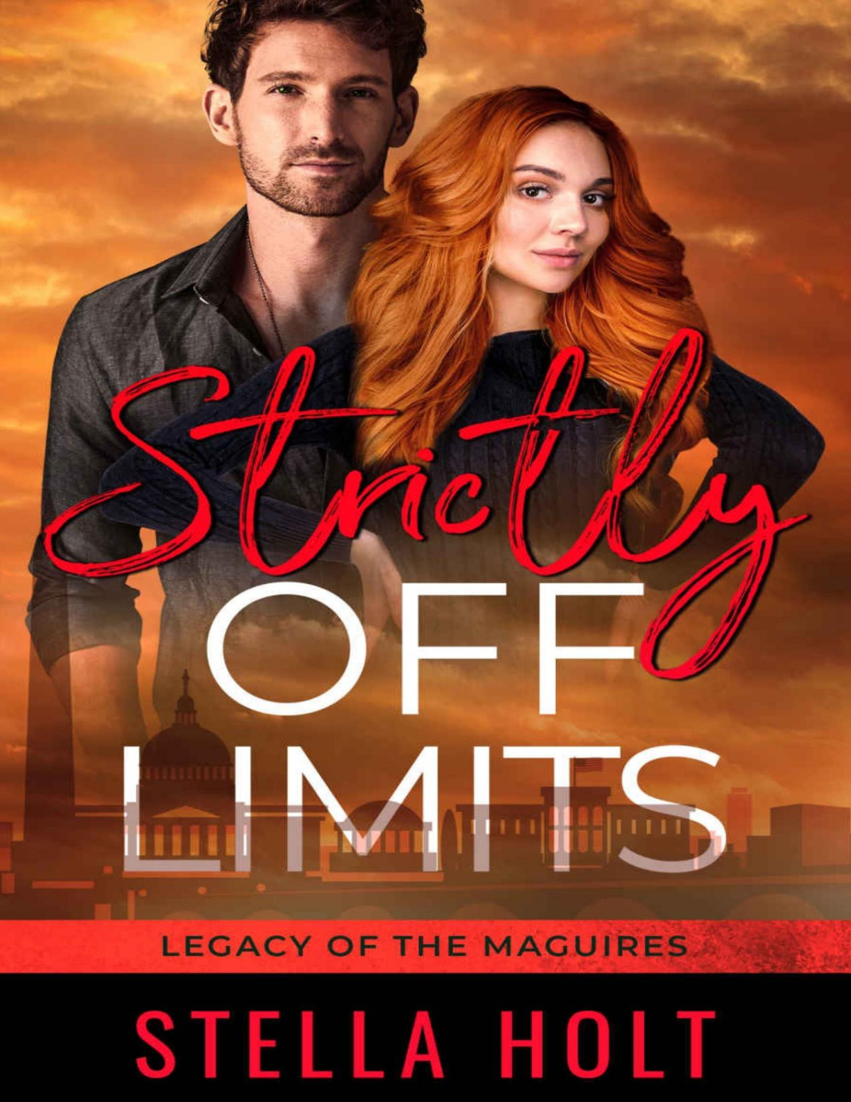 Strictly Off Limits Legacy Of The Maguires Book 3 Stella Holt
