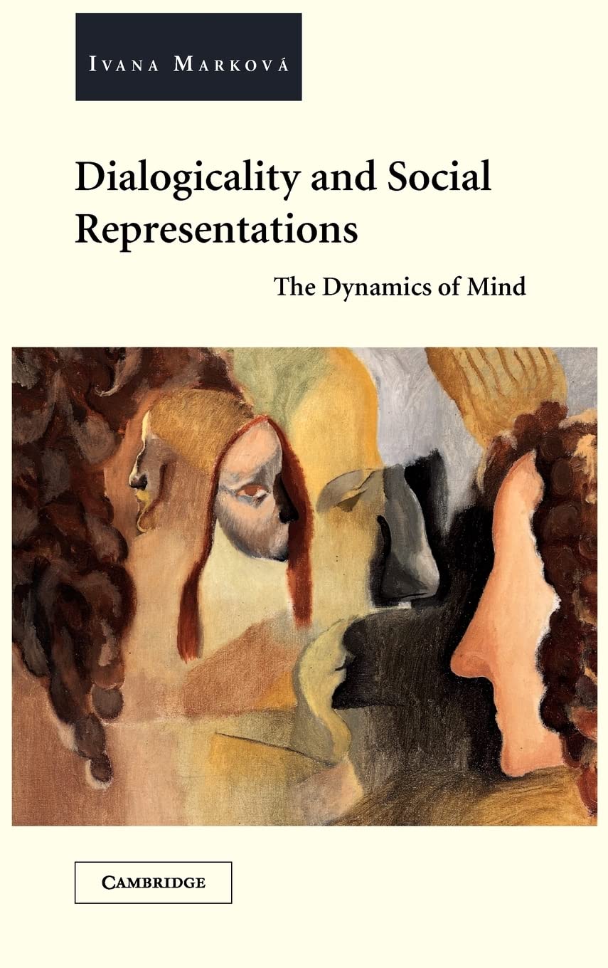 Dialogicality And Social Representations The Dynamics Of Mind 1st Edition Markova