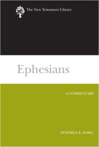 Ephesians A Commentary Stephen E Fowl