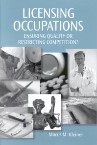 Licensing Occupations Ensuring Quality Or Restricting Competition 1st Edition Morris M Kleiner