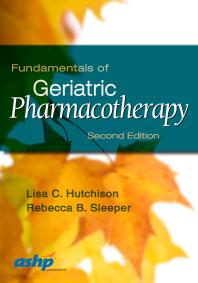Fundamentals Of Geriatric Pharmacotherapy 2nd Edition Lisa C Hutchison Rebecca B Sleeper