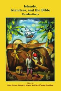 Islands Islanders And The Bible Ruminations 1st Edition Jione Havea Margaret Aymer Steed Vernyl Davidson Steed Vernyl Davidson