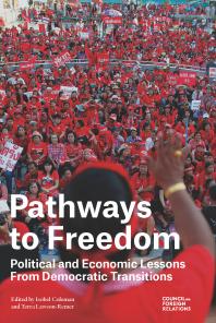 Pathways To Freedom Political And Economic Lessons From Democratic Transitions 1st Edition Isobel Coleman Terra Lawsonremer
