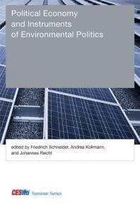 Political Economy And Instruments Of Environmental Politics 1st Edition Friedrich Schneider Philipp Hieronymi Andrea Kollmann Johannes Reichl Cees Van Beers Elisa Belfiori Frank J Convery Peter Egger Denny Ellerman Dominic Hauck