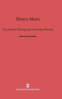 Henry More The Rational Theology Of A Cambridge Platonist Aharon Lichtenstein