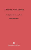 The Poetry Of Vision Five Eighteenthcentury Poets Patricia Meyer Spacks