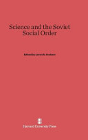 Science And The Soviet Social Order Loren R Graham Professor Emeritus Of The History Of Science Loren Graham