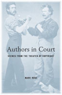 Authors In Court Scenes From The Theater Of Copyright Mark Rose