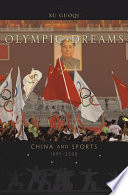 Olympic Dreams China And Sports 18952008 Guoqi Xu Guoqi Xu