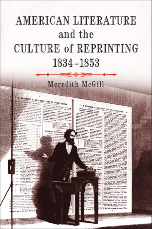 American Literature And The Culture Of Reprinting 18341853 1st Edition Meredith L Mcgill