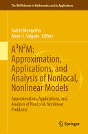 A3n2m Approximation Applications And Analysis Of Nonlocal Nonlinear Models Proceedings Of The 50th John H Barrett Memorial Lectures Tadele Mengesha