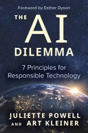 The Ai Dilemma 7 Principles For Responsible Technology Juliette Powell