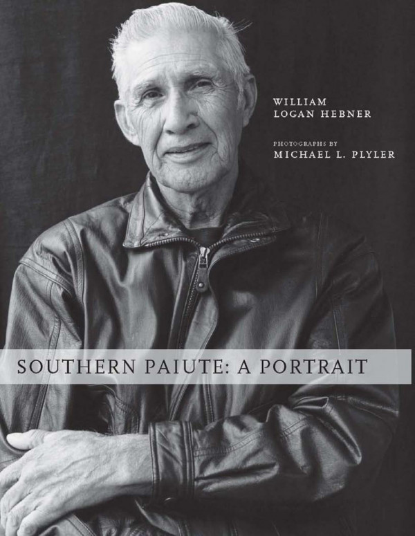 Southern Paiute A Portrait Logan Hebner Michael Plyler