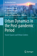Urban Dynamics In The Postpandemic Period Tourist Spaces And Urban Centres E Navarrojurado