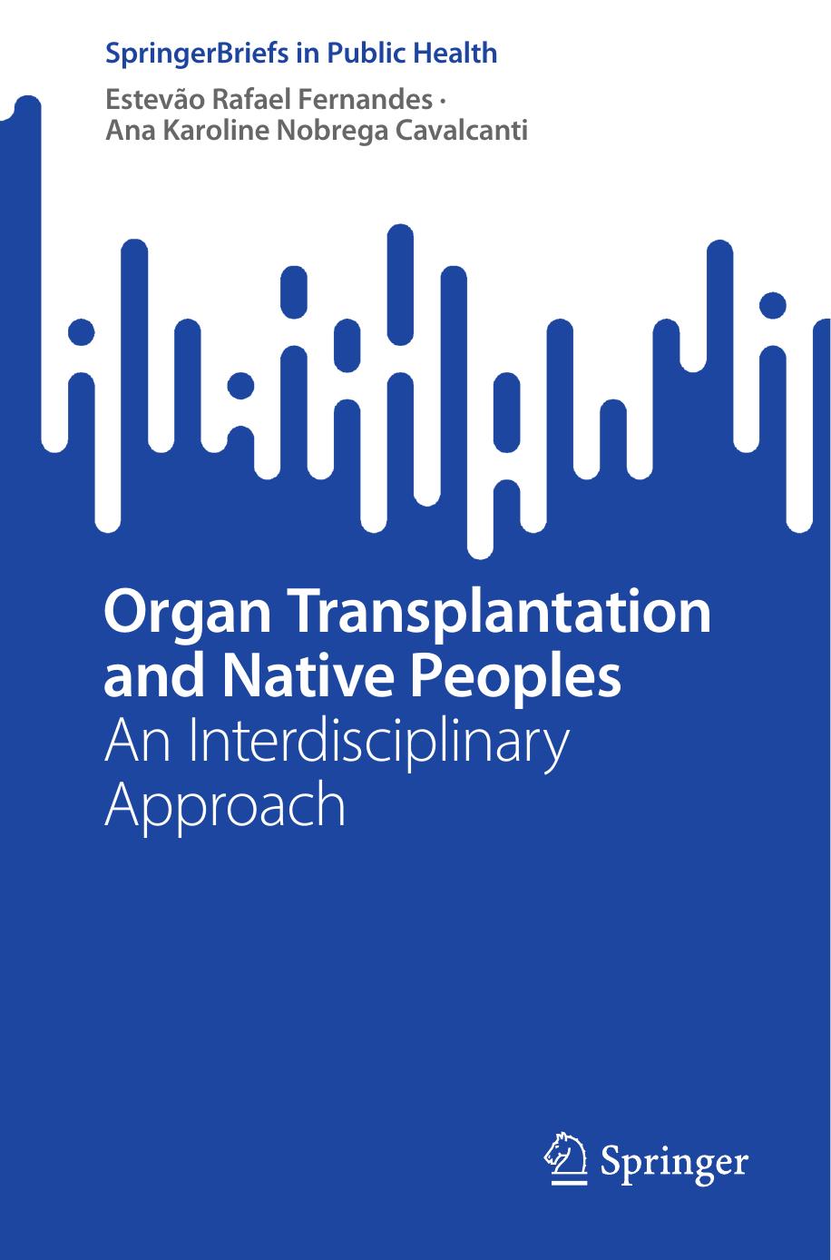 Organ Transplantation And Native Peoples An Interdisciplinary Approach Estevao Rafael Fernandes