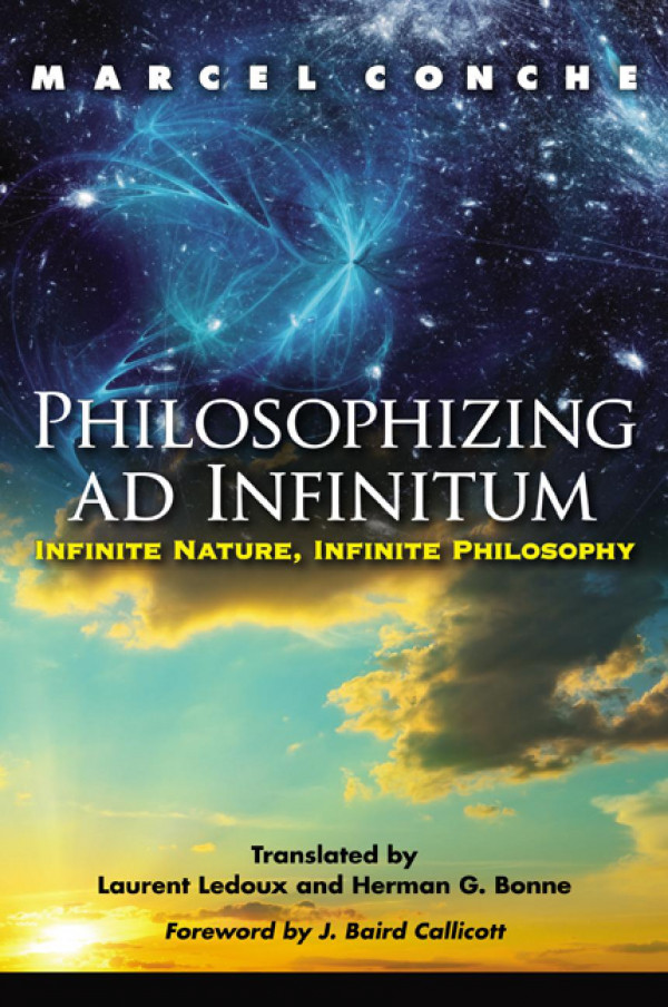Philosophizing Ad Infinitum Infinite Nature Infinite Philosophy Marcel Conche