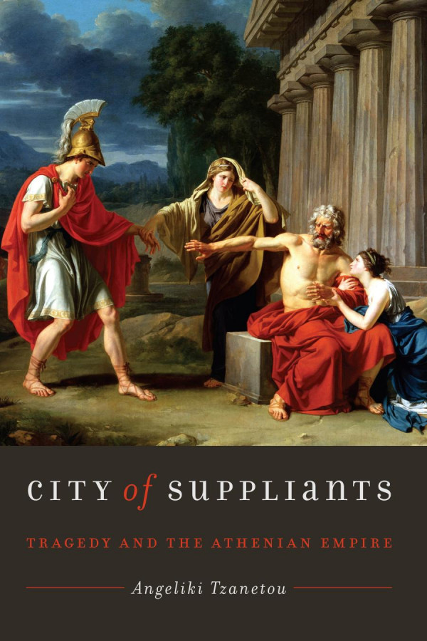 City Of Suppliants Tragedy And The Athenian Empire 1st Edition Angeliki Tzanetou