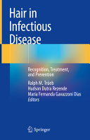 Hair In Infectious Disease Recognition Treatment And Prevention Ralph M Treb