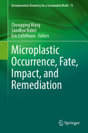 Microplastic Occurrence Fate Impact And Remediation Chongqing Wang