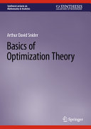 Basics Of Optimization Theory Arthur David Snider