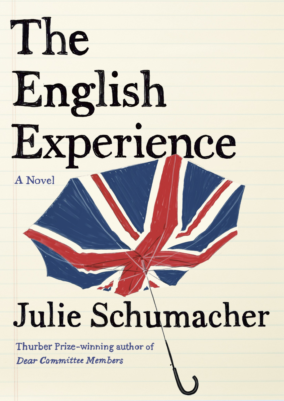 The English Experience A Novel The Dear Committee Trilogy 3 Julie Schumacher